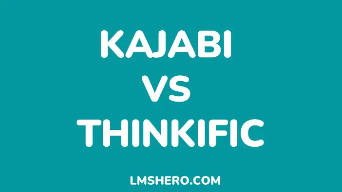 Kajabi vs. Thinkific - Lmshero