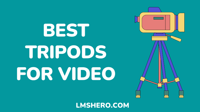 Best tripods for video - lmshero