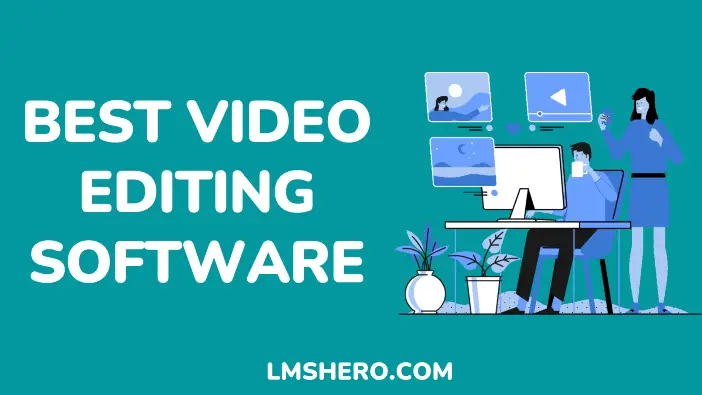 Best Video Editing Software - LMSHero