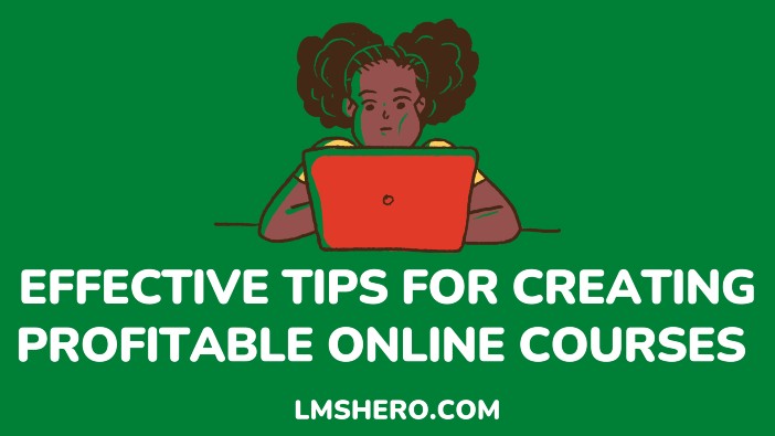 creating profitable online courses - lmshero