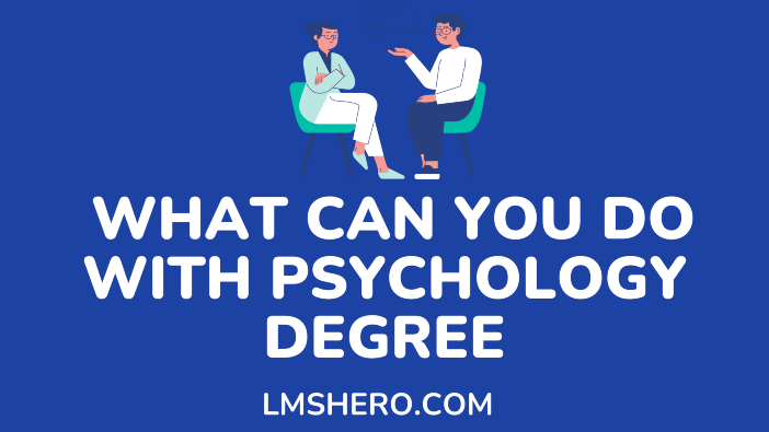 What Can You Do With Psychology Degree
