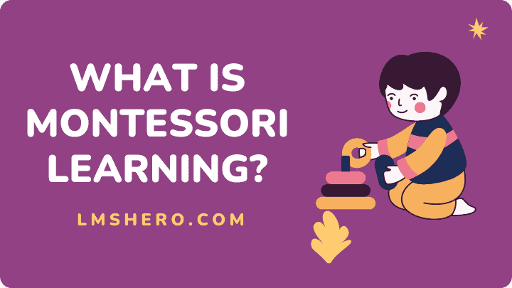 What is Montessori learning - lmshero
