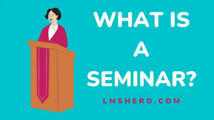 What is a seminar - lmshero