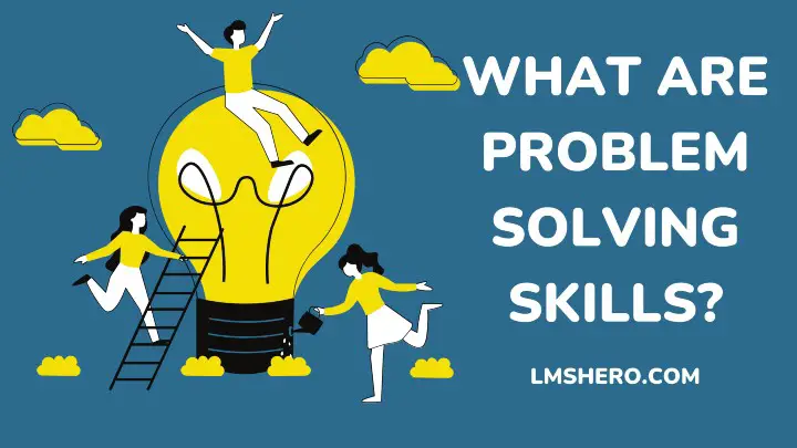 what are problem solving skills - lmshero.com
