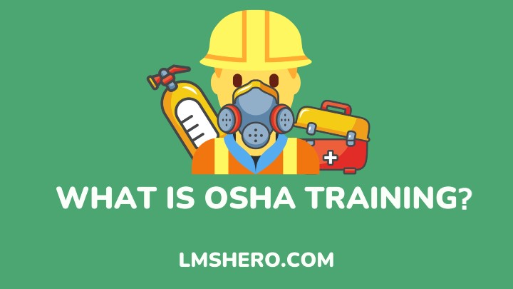what is OSHA training - Lmshero.com