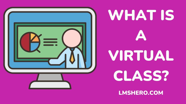 what is a virtual class - lmshero.com