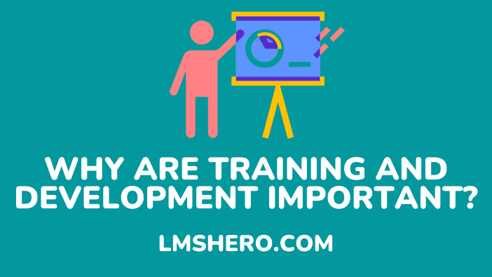 why are training and development important - lmshero