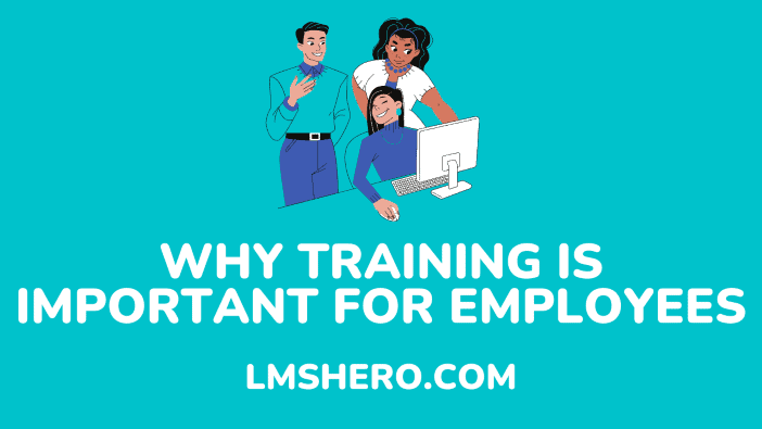 why training is important for employees - lmshero