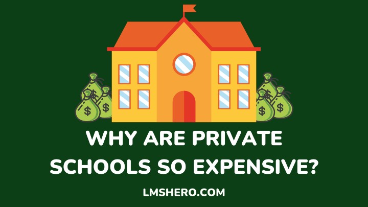 why are private schools so expensive - lmshero.com