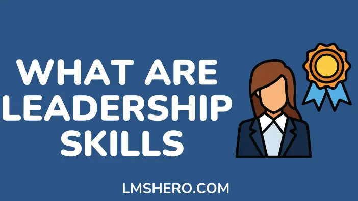 what are leadership skills