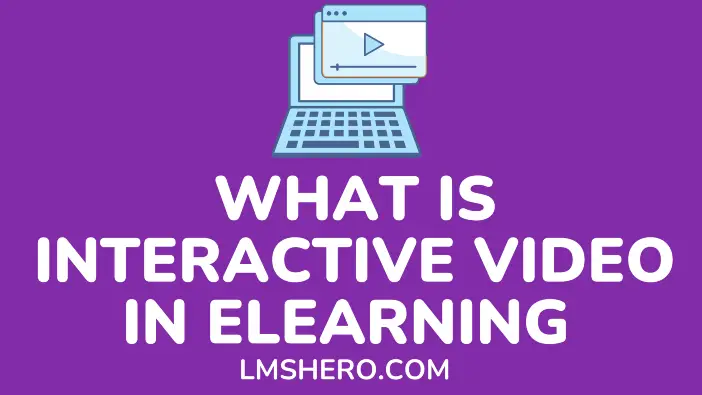 What Is Interactive Video In Elearning