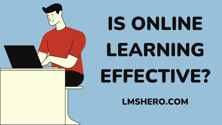 is online learning effective - lmshero.com