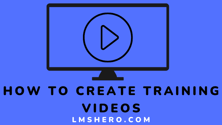 How to create training videos people want to watch - lmshero
