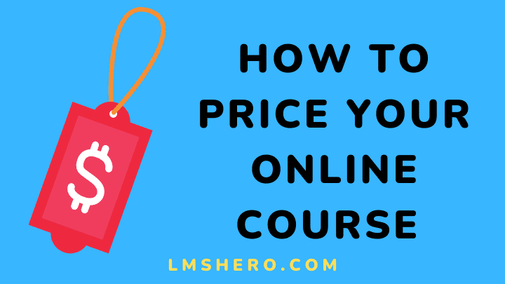 How to price your online course - lmshero
