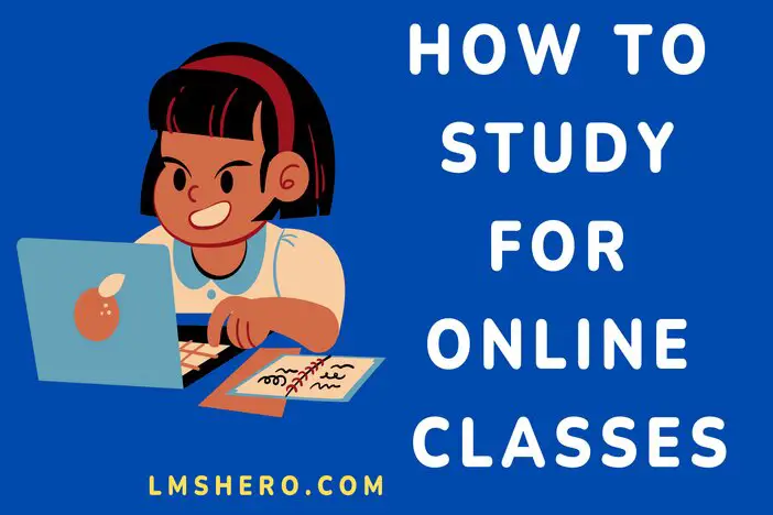 How to study for online classes - lmshero