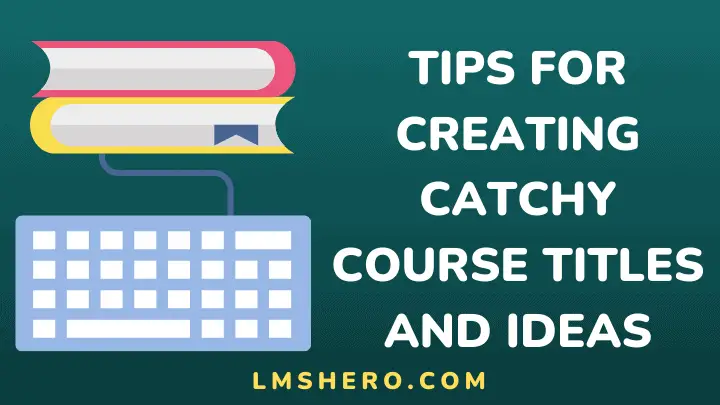 Hack: 10 Essential Tips for Writing Catchy Course Titles and Ideas ...