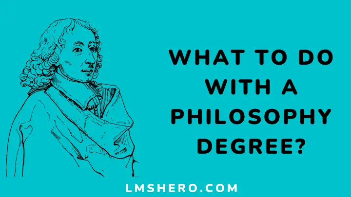 What to do with philosophy degree - lmshero
