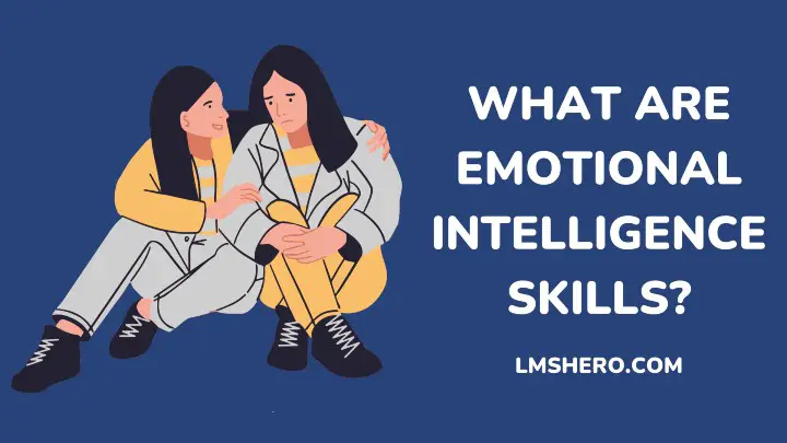 what are emotional intelligence skills - lmshero.com
