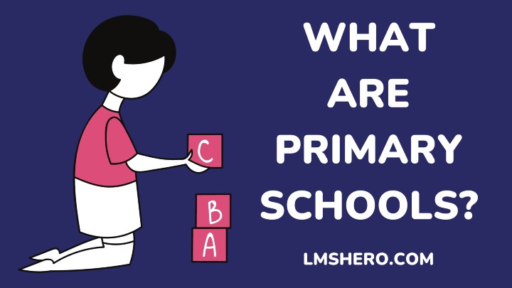 what are primary schools - lmshero.com