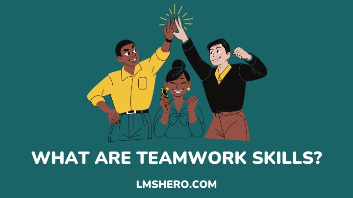 what are teamwork skills - lmshero.com