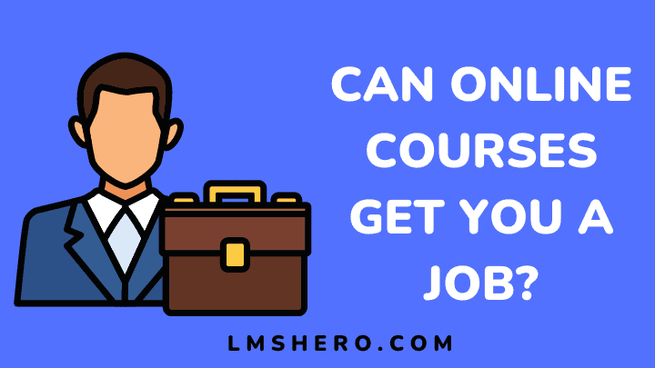 Can online courses get you a job - lmshero