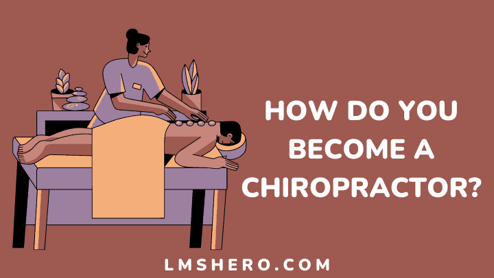 How do you become a chiropractor