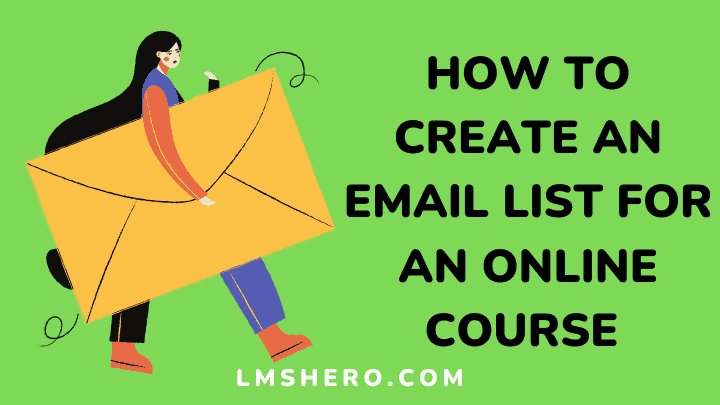 How to Create an Email List for An Online Course - lmshero