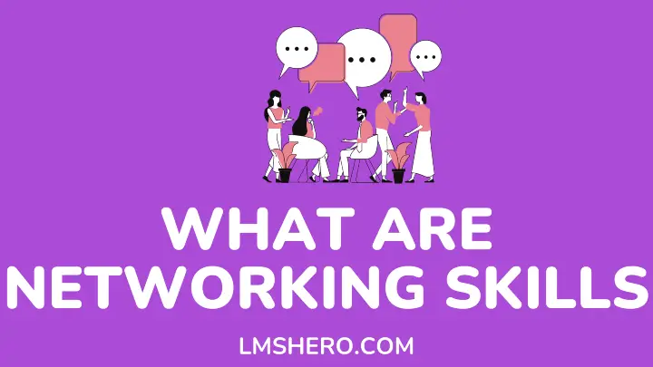 what-are-networking-skills-and-why-are-they-important-lms-hero