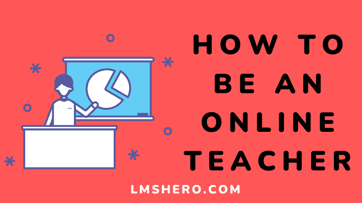 how to be an online teacher - lmshero
