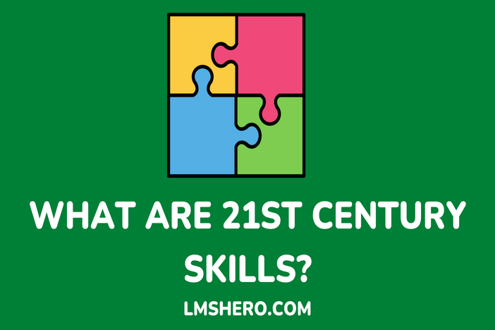what is 21st century skills - lmshero