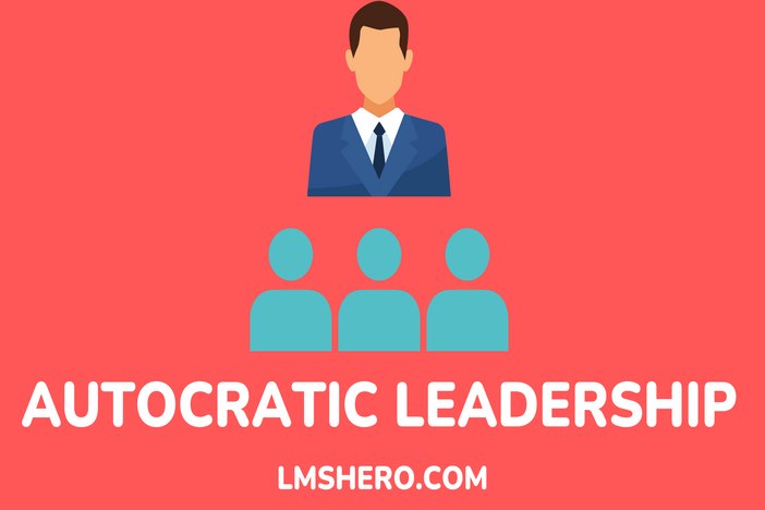 Autocratic Leadership - LMSHero