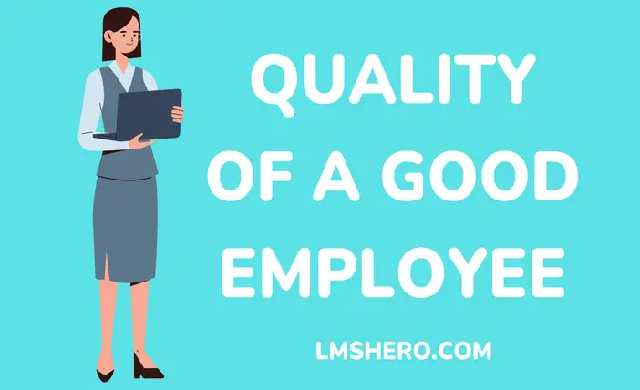 Qualities of a good employee - LMSHero