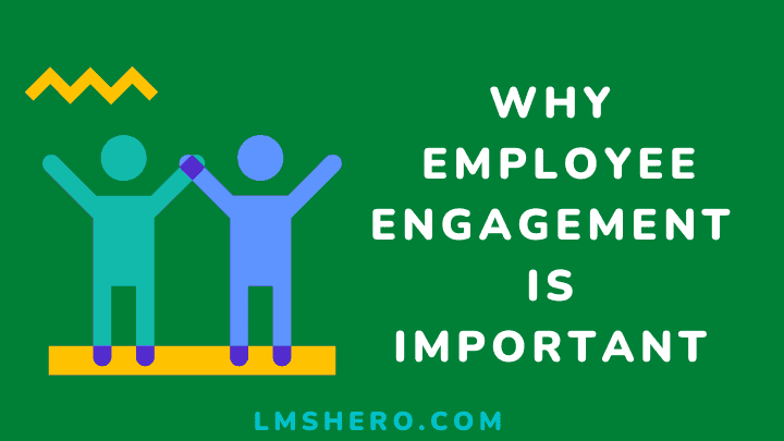 Why employee engagement is important - lmshero