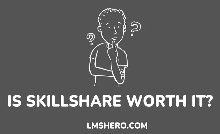 Is Skillshare Worth it - LMSHero
