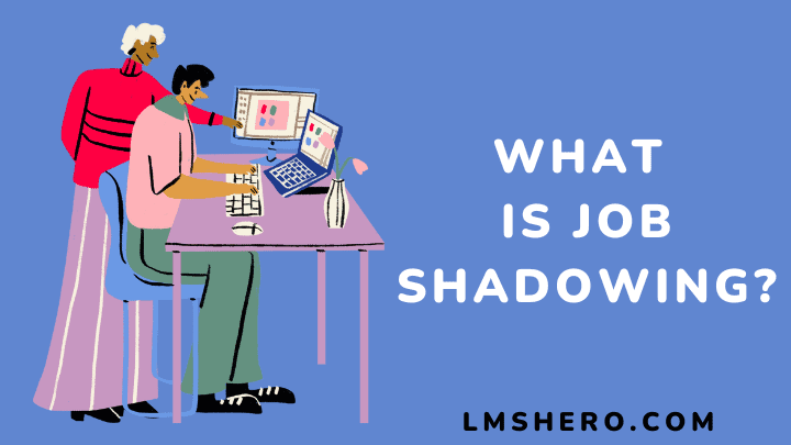 Job shadowing - lmshero