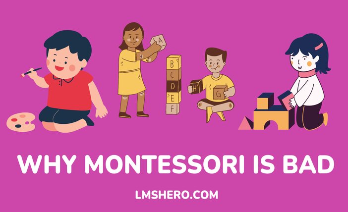 Why Montessori is bad - LMSHero