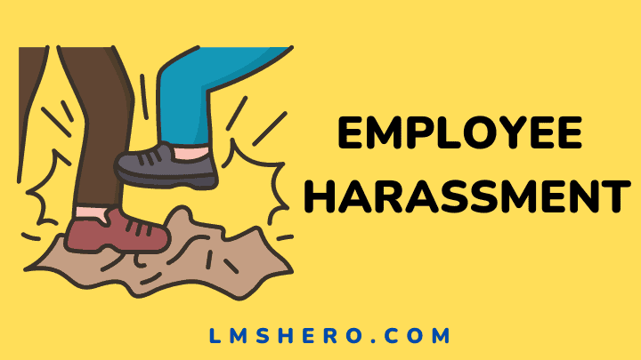 Employee harassment - lmshero
