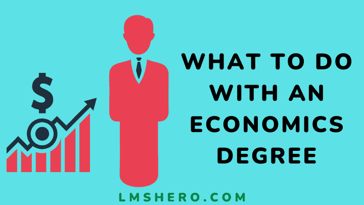 What to do with economics degree - Lmshero