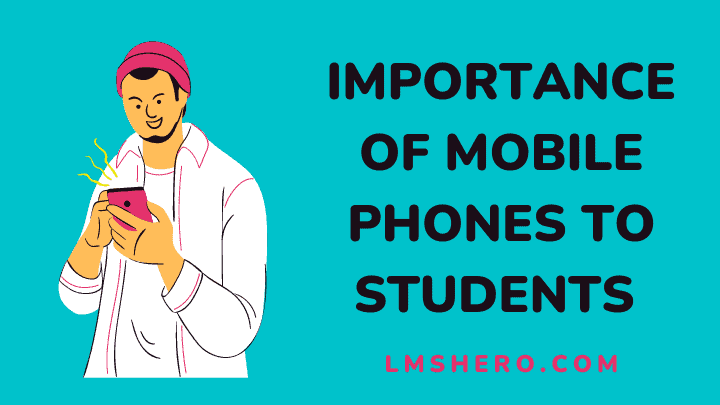 Importance of mobile phone to students - lmshero