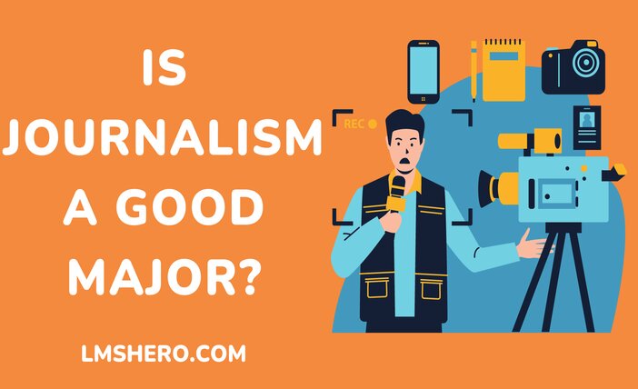 See 10 Reasons Why Journalism is a Good Major - LMS Hero