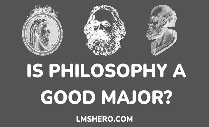 Is Philosophy a Good Major - LMShero
