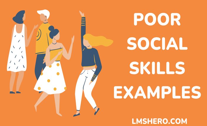 Poor Social Skills Examples - LMSHero