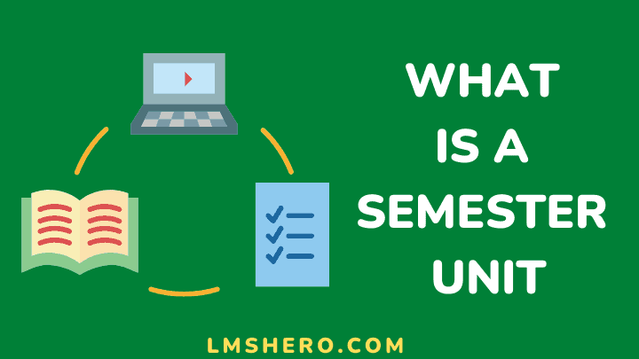 What is a semester unit - lmshero