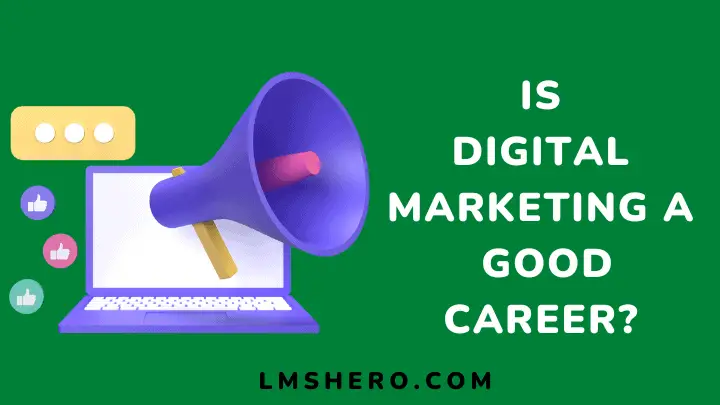 is digital marketing a good career - lmshero