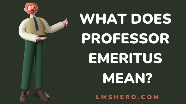 What Does Professor Emeritus Meaning