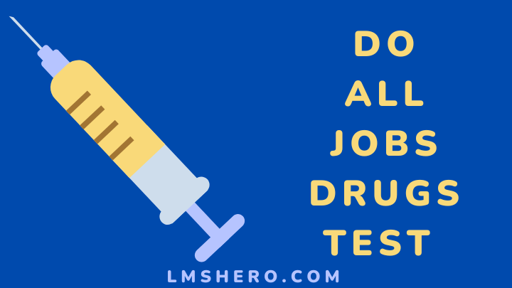 do all jobs drug test - lmshero