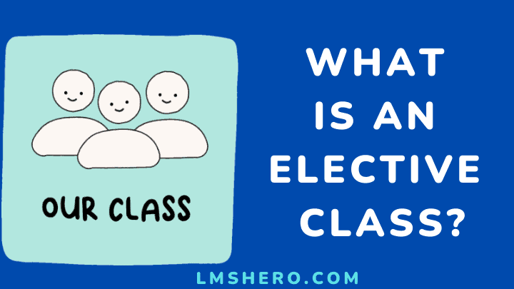 what is an elective class - lmshero