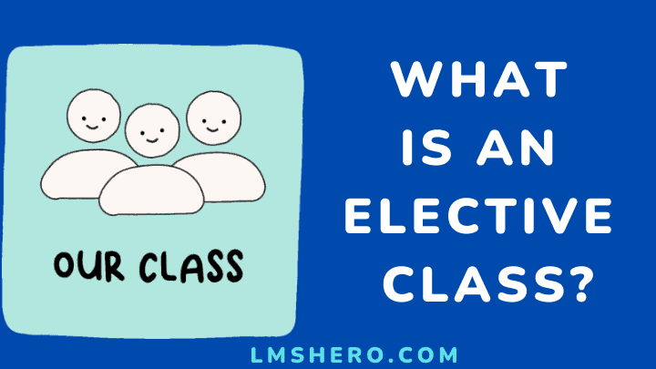 what-is-an-elective-class-definition-importance-examples-tips