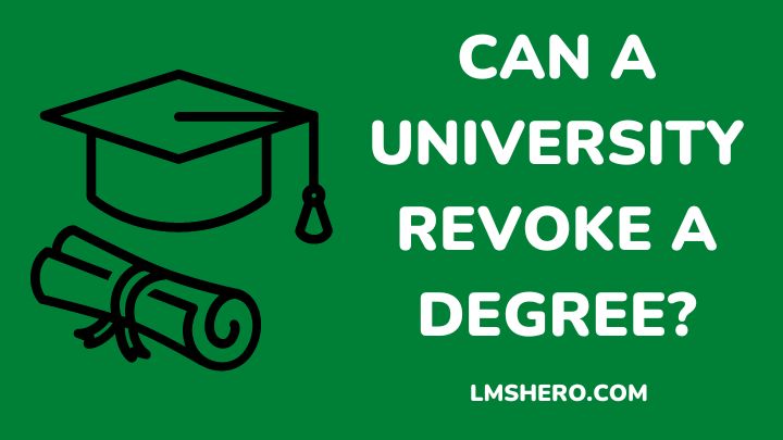 can a university revoke a degree- Lmshero