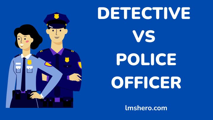 Detective vs Police Officer - lmshero
